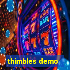 thimbles demo